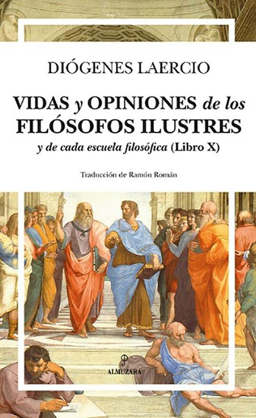 Vidas y opiniones de los filósofos ilustres y de cada escuela filosófica (Libro X). 