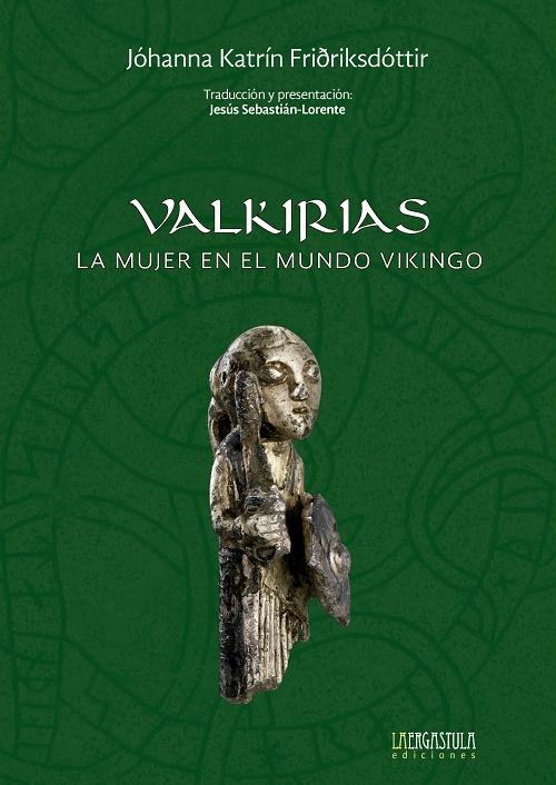 Valkirias "La mujer en el mundo vikingo". 