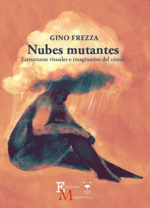 Nubes mutantes "Estructuras visuales e imaginarios del cómic". 