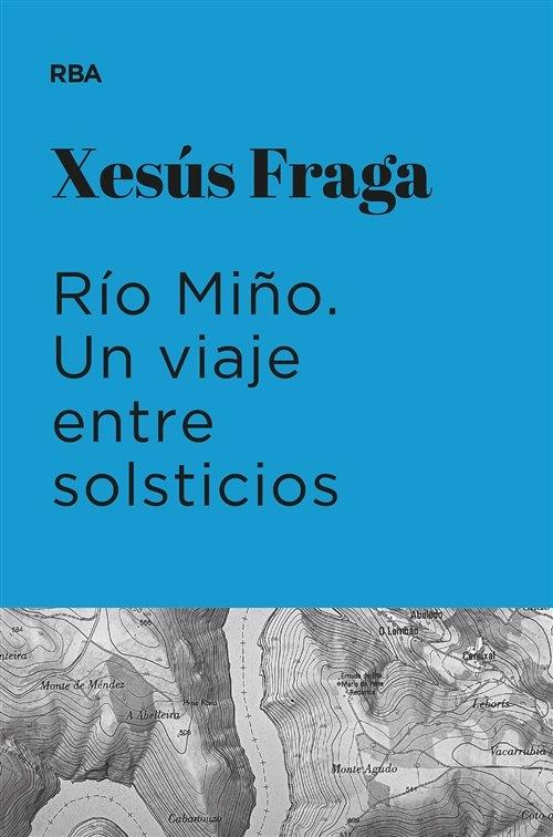 Río Miño. Un viaje entre solsticios