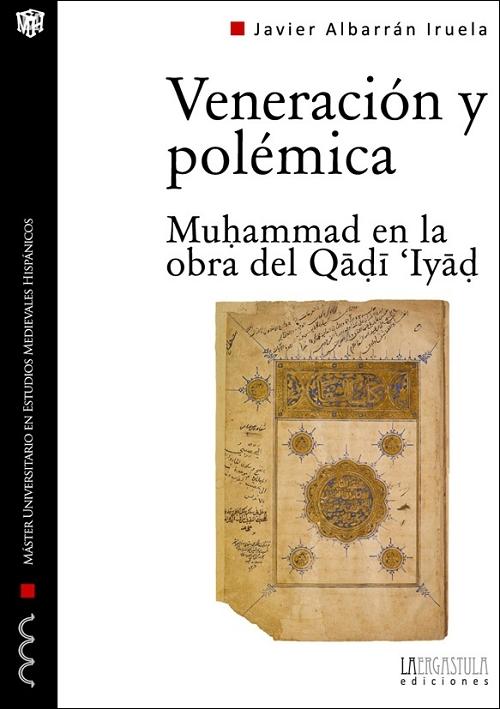 Veneración y polémica "Muhammad en la obra del Qadi 'Iyad". 