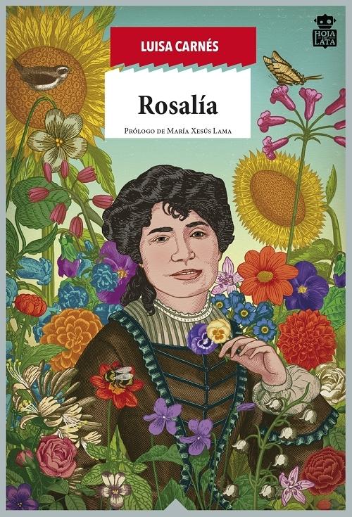 Rosalía "Raíz apasionada de Galicia". 