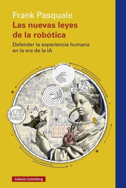 Las nuevas leyes de la robótica "Defender la experiencia humana en la era de la IA (Serie Interespecies)"