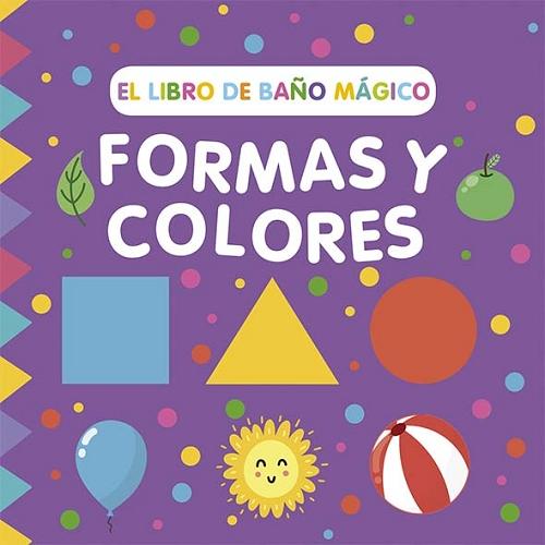 Formas y colores "(El libro de baño mágico)"