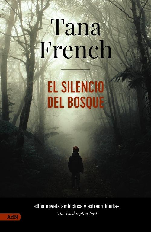 El silencio del bosque "(Detectives Rob Ryan y Cassie Maddox - 1)"