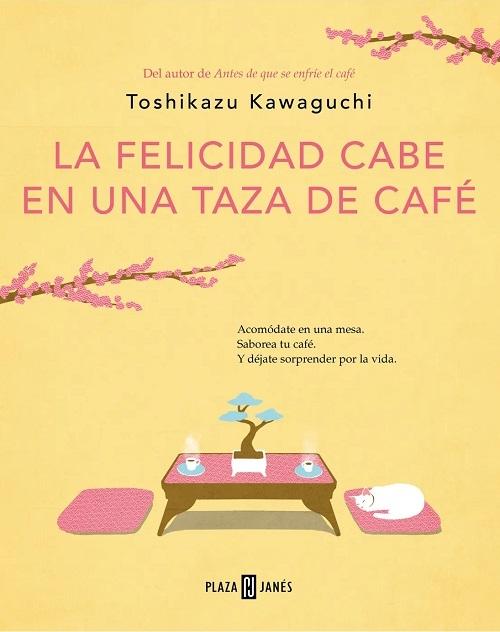 La felicidad cabe en una taza de café "(Antes de que se enfríe el café - 2)". 