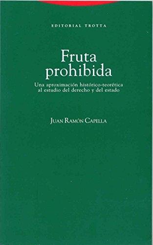 Fruta prohibida "Una aproximación histórico-teorética al estudio del Derecho y del Estado". 