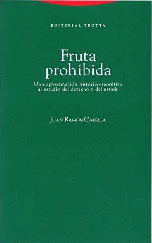 Fruta prohibida "Una aproximación histórico-teorética al estudio del Derecho y del Estado"