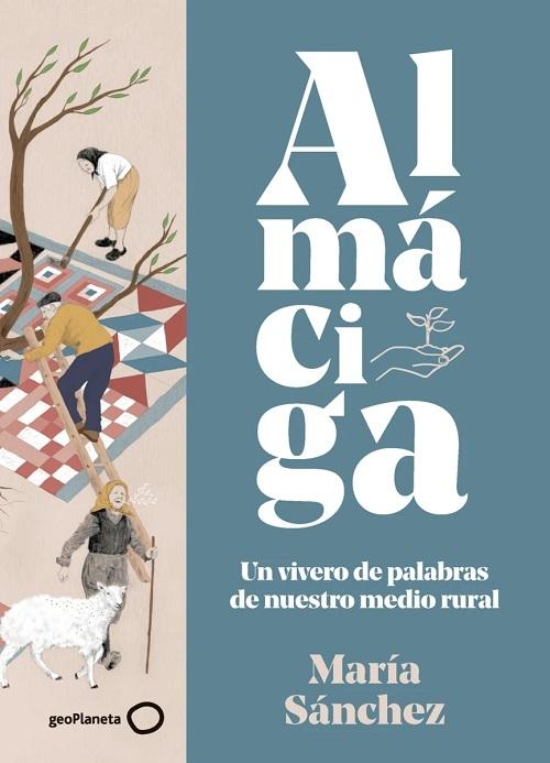 Almáciga "Un vivero de palabras de nuestro medio rural"