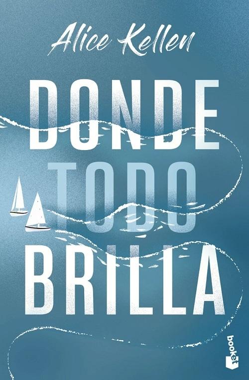 Donde todo brilla. 