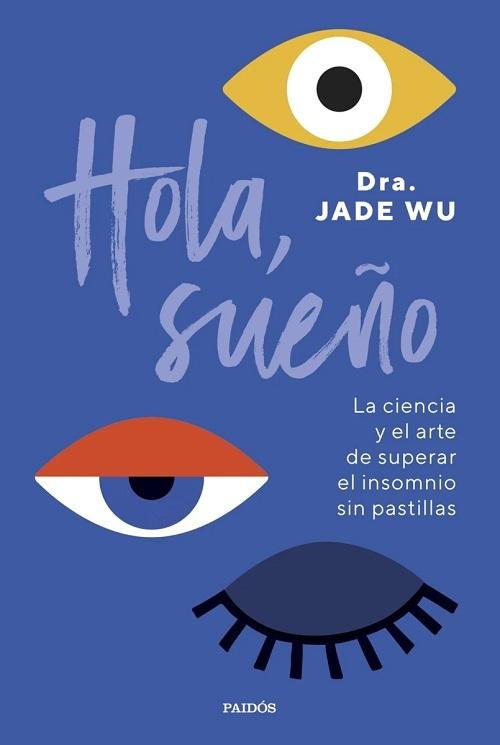 Hola, sueño "La ciencia y el arte de superar el insomnio sin pastillas"