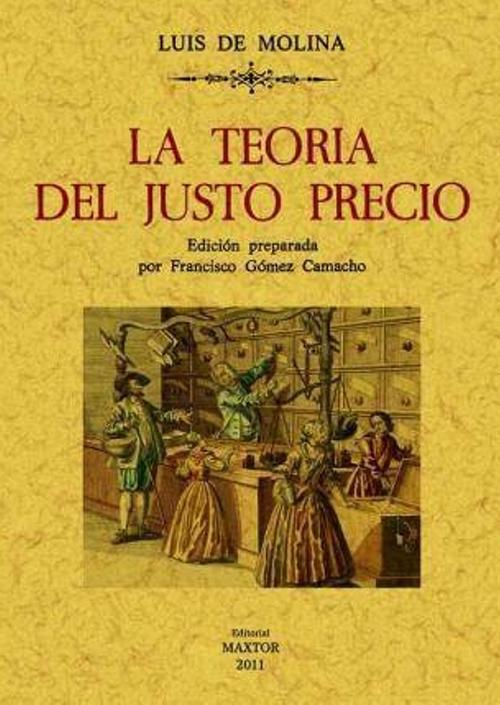 La teoría del justo precio. 