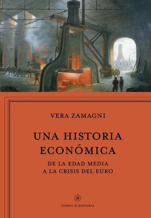 Una historia económica "Europa de la Edad Media a la crisis del euro". 