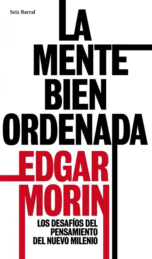 La mente bien ordenada "Los desafíos del pensamiento del nuevo milenio". 