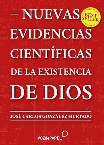 Nuevas evidencias científicas de la existencia de Dios. 