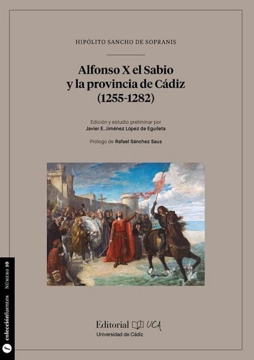 Alfonso X el Sabio y la provincia de Cádiz (1255-1282). 