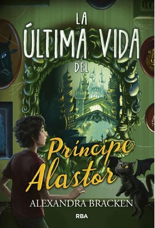 La última vida del príncipe Alastor "(Prosper Redding - 2)". 