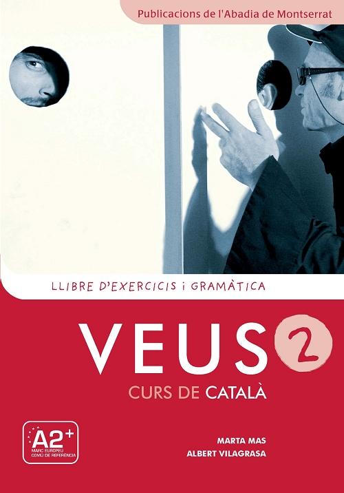 Veus 2. Curs de català. Llibre d'exercicis i gramàtica.
