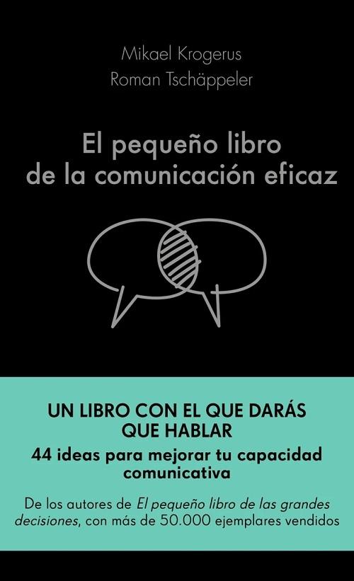 El pequeño libro de la comunicación eficaz "44 ideas para mantener mejores conversaciones a diario"