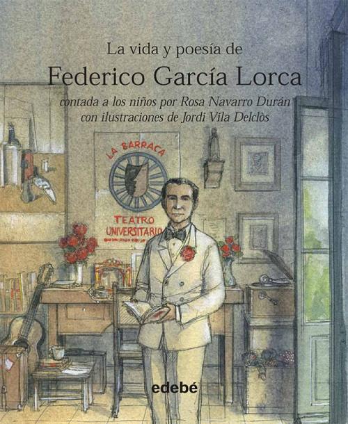 La vida y poesía de Federico García Lorca "Contada a los niños". 