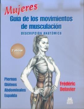 Mujeres. Guia de los movimientos de musculacion "Descripción anatómica"
