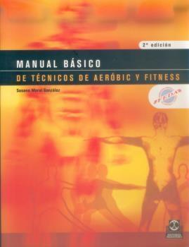 Manual básico de técnicas de aerobic y fitness. 
