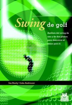 Swing de golf "Análisis del swing de uno y de dos planos para descubrir el mejor para ti"
