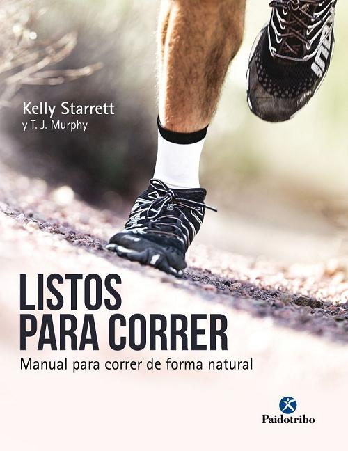 Listos para correr "Manual para correr de forma natural". 