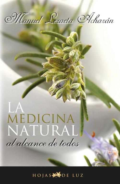 La medicina natural "Al alcance de todos".