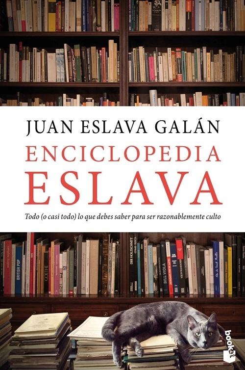 Enciclopedia Eslava "Todo (o casi todo) lo que debes saber para ser razonablemente culto"