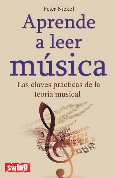 Aprende a leer música "Las claves prácticas de la teoría musical". 