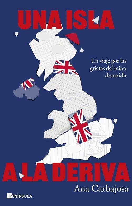 Una isla a la deriva "Un viaje por las grietas del reino desunido"