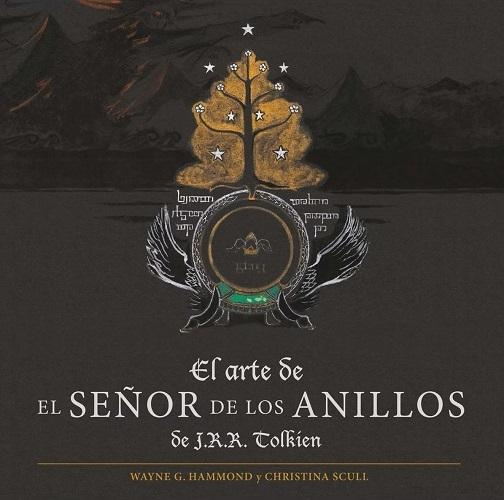 El arte de <El Señor de los Anillos> de J.R.R. Tolkien. 