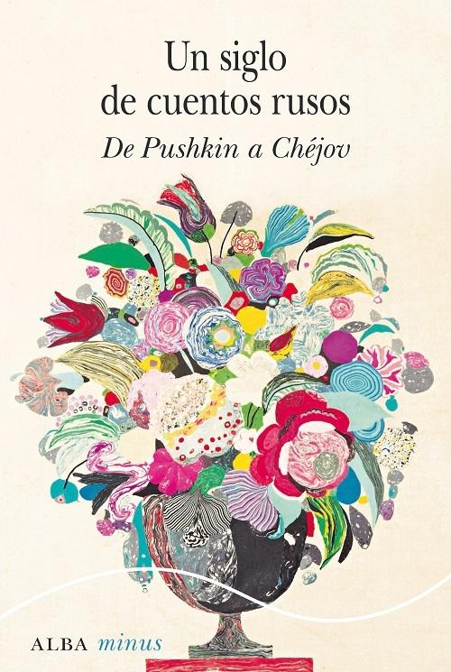 Un siglo de cuentos rusos "De Pushkin a Chéjov". 
