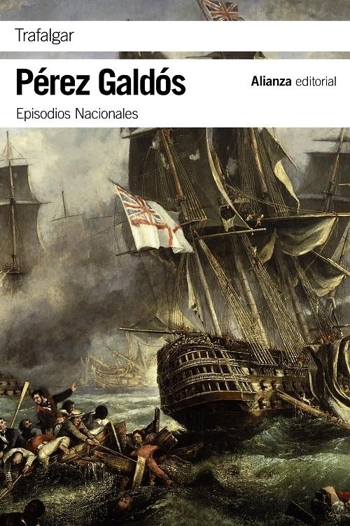 Trafalgar "(Episodios Nacionales -1. Primera Serie)". 