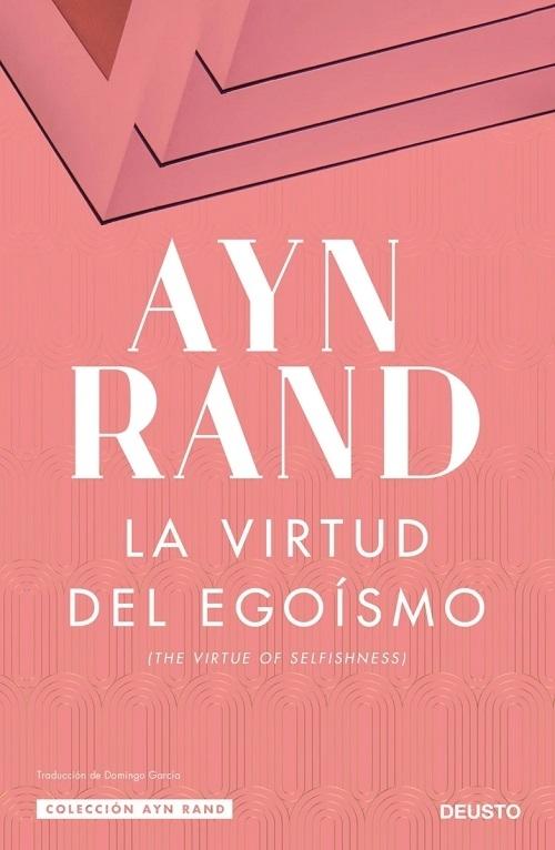 La virtud del egoísmo "Un nuevo concepto de egoísmo". 