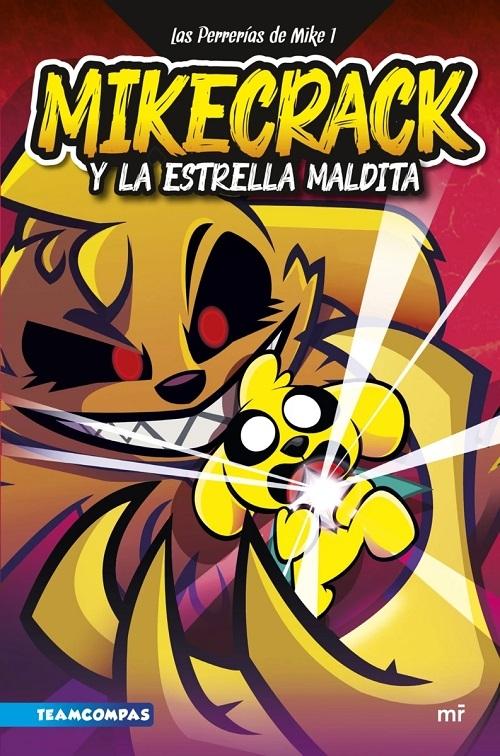 Mikecrack y la Estrella Maldita  "(Las Perrerías de Mike - 1)". 