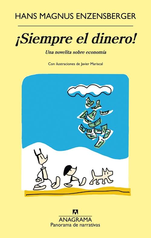 ¡Siempre el dinero! "Una novelita sobre economía". 