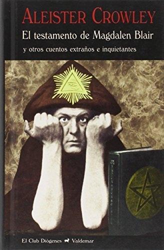 El testamento de Magdalen Blair "Y otros cuentos extraños e inquietantes". 