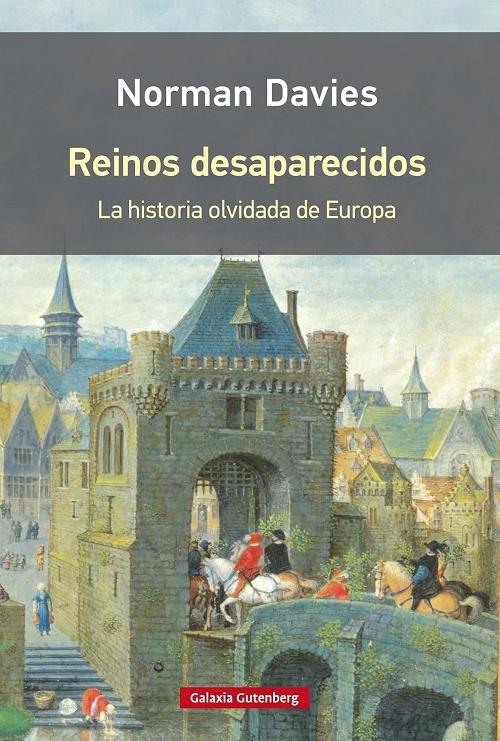 Reinos desaparecidos "La historia olvidada de Europa"