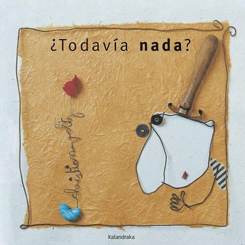 ¿Todavía nada?