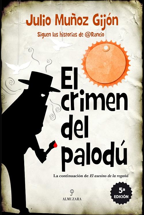 El crimen del palodú "(La continuación de <El asesino de la regañá>)"