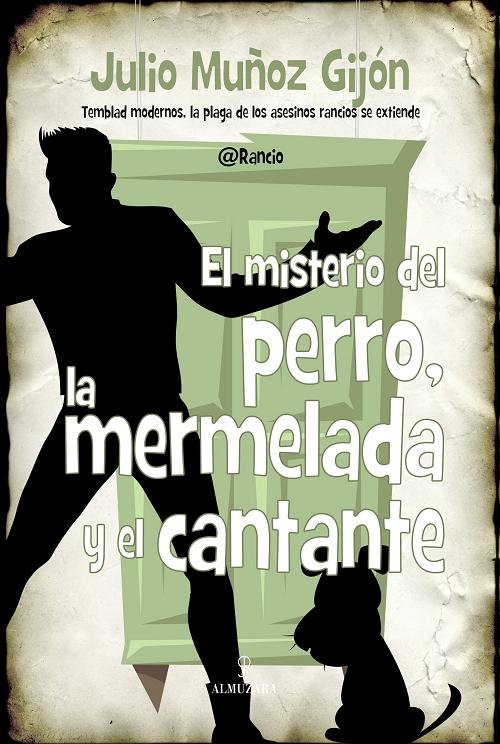 El misterio del perro, la mermelada y el cantante. 