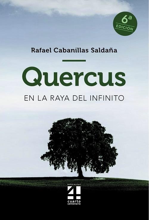 Quercus "(En la raya del infinito)". 