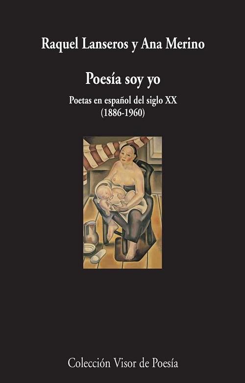 Poesía soy yo "Poetas en español del siglo XX (1860-1960)"