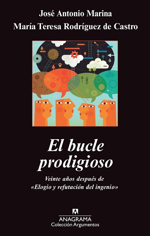 El bucle prodigioso "Veinte años después de <Elogio y refutación del ingenio>". 