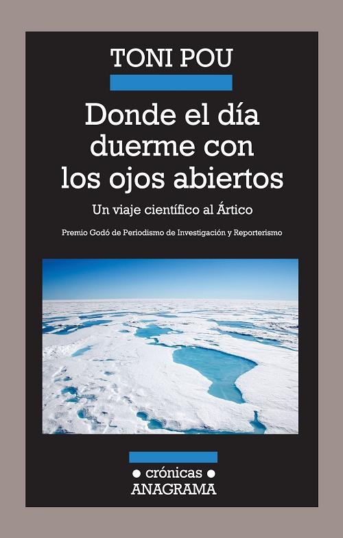 Donde el día duerme con los ojos abiertos "Un viaje científico al Artico"