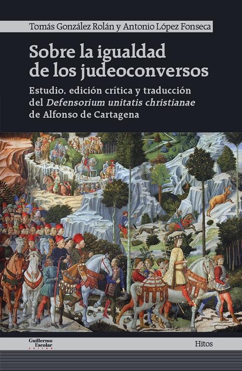 Sobre la igualdad de los judeoconversos "Defensorium unitatis christianae". 