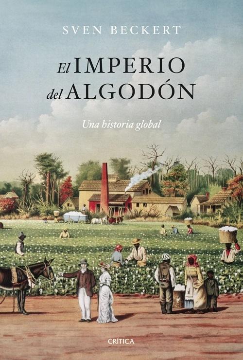El imperio del algodón "Una historia global". 