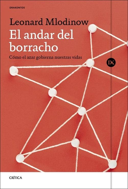 El andar del borracho "Cómo el azar gobierna nuestras vidas". 